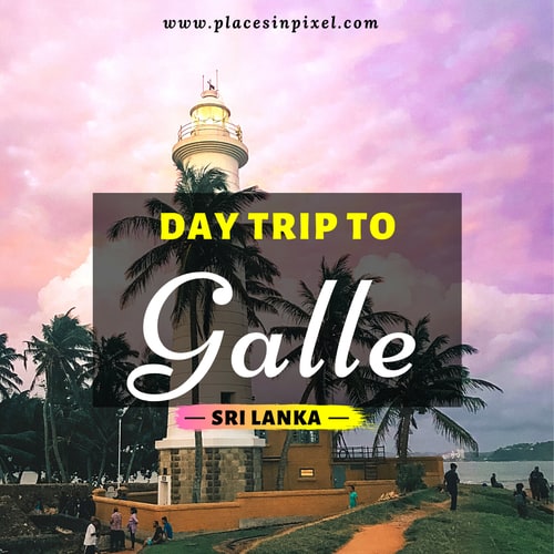 Day Trip to Galle – A well preserved Colonial Treasure — Places in Pixel